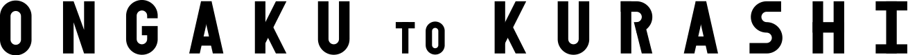 ONGAKU TO KURASHI